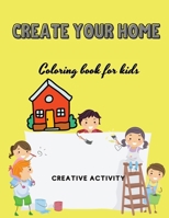 Create Your Home: Coloring Book for Kids null Book Cover