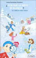 ¿Por qué la nieve es blanca?: La ciencia para todos (Voces/ Ensayo nº 60) 8495642646 Book Cover