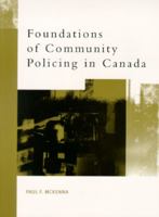 Foundations Of Community Policing In Canada 0130106917 Book Cover