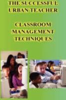 Successful Urban Teacher Classroom Management Techniques 1430323973 Book Cover