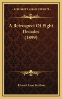 A Retrospect Of Eight Decades 116454618X Book Cover