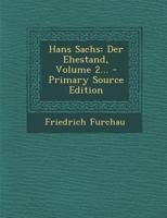 Hans Sachs: Der Ehestand, Volume 2... 0341218332 Book Cover