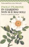 In giardino non si è mai soli. Diario di un giardiniere curioso 8807818434 Book Cover