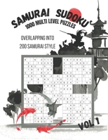 Samurai Sudoku: 1000 Puzzle Book For Adults Overlapping Into 200 Multi Level Samurai Puzzles-Vol 1 B091GQNFSD Book Cover