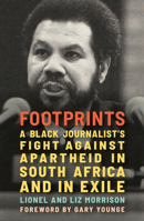Footsteps: A Black Journalist's Fight Against Apartheid in South Africa and in Exile B0FJQB7BVR Book Cover
