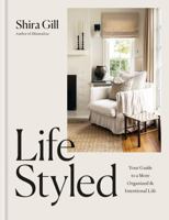 LifeStyled: Your Guide to a More Organized & Intentional LIfe 1784729787 Book Cover
