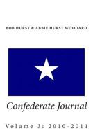 Confederate Journal: Volume 3 2010-2011 1494299194 Book Cover