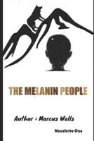 The Melanin People: Novelette One 1798554690 Book Cover