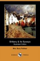 Brittany & Its Byways 9352977823 Book Cover