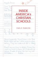 Inside America's Christian Schools 0865542945 Book Cover