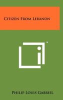Citizen from Lebanon 1258180804 Book Cover