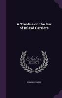 A Treatise on the Law of Inland Carriers 1240148658 Book Cover