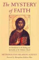 The Mystery of Faith: An Introduction to the Teaching and Spirituality of the Orthodox Church 0232524726 Book Cover