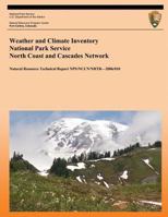 Weather and Climate Inventory National Park Service North Coast and Cascades Network 1492316857 Book Cover