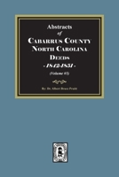 Cabarrus County, North Carolina Deeds, 1842-1851. 1639147268 Book Cover