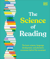 The Science of Reading: The Brain Science, Language Development, and Phonemic Awareness Behind the Movement B0DSHPX7Z3 Book Cover