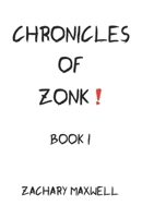 The Chronicles of Zonk 1788309286 Book Cover