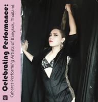 Celebrating Performance: Cabaret Performing Artists of Bangkok, Thailand 0999476203 Book Cover