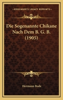 Die Sogenannte Chikane Nach Dem B. G. B. (1905) 1168315069 Book Cover
