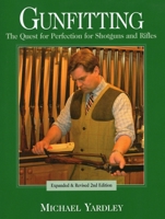 Gunfitting: The Quest for Perfection for Shotguns And Rifles 0811702235 Book Cover