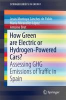 How Green are Electric or Hydrogen-Powered Cars?: Assessing GHG Emissions of Traffic in Spain 3319324330 Book Cover