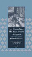 Des Iconoclastes Heureux �Et� Sans Complexe 0820478717 Book Cover