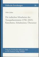Die Indischen Mitarbeiter Der Tranquebarmission (1706-1845): Katecheten, Schulmeister, Ubersetzer 3447063610 Book Cover