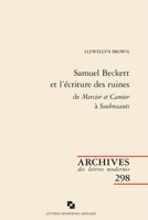 Samuel Beckett Et l'Ecriture Des Ruines de Mercier Et Camier a Soubresauts 2406105946 Book Cover