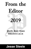 From the Editor 2019: Pacific Daily Times Editorials B0848R9WQY Book Cover