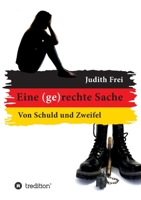 Eine (ge)rechte Sache: Von Schuld und Zweifel 3347081498 Book Cover