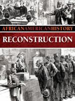 Reconstruction (African American History) 1590368789 Book Cover