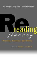 Rereading Fluency: Process, Practice, and Policy 032501034X Book Cover