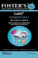 Foster's CAPE® Tourism Unit 1: Multiple Choice Questions & Answers: Tourism Principles (FOSTER’S CAPE® Questions & Answers Series) 976964577X Book Cover