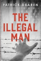 The Illegal Man 1645407578 Book Cover