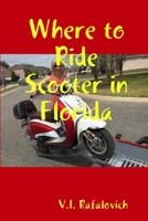 Where to Ride Scooter in Florida 0359446477 Book Cover