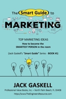 The "Smart Guide" to MARKETING: How to become the Smartest Person in tne room 0996419748 Book Cover
