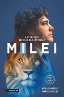 Milei: A revolução que eles não esperavam (Portuguese Edition) B0DY2Y5ZYJ Book Cover