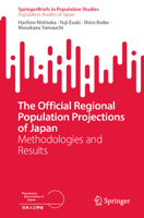 The Official Regional Population Projections of Japan: Methodologies and Results (SpringerBriefs in Population Studies) 9819629403 Book Cover