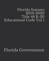 Florida Statutes 2019-2020 Title 48 K-20 Educational Code Vol 1 1652392297 Book Cover