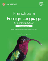 French as a Foreign Language for Cambridge IGCSE™ Coursebook with Digital Access (2 Years) (Cambridge International IGCSE) 1009822799 Book Cover