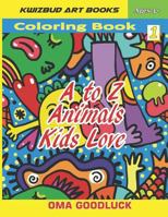 A to Z Animals Kids Love: Coloring Book1 179644345X Book Cover