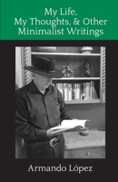 Trees: My Life, My Thoughts, & Other Minimalist Writings 1959457187 Book Cover