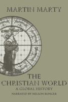 The Christian World : A Global History 1428181172 Book Cover