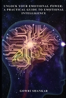 Unlock Your Emotional Power: A Practical Guide to Emotional Intelligence: The 8 Levels to Unlock Your Emotional Intelligence (Detective Vikram Investigations & Mind Mastery books) B0DZWYSGKS Book Cover