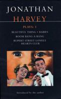 Harvey Plays 1: Beutiful Thing, Baies, Boom Bang-A-Bang, Rupert Street Lonely Hearts Club (Methuen Contemporary Dramatists) 0413724506 Book Cover