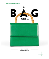 The Bag: 200 Years, 5 Continents B0GWQPG28K Book Cover