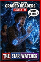 The Star Watcher: Learn English Graded Reader Comic Book for Adults (Level 1 · A1).: A Graded Reader for Adult Learners (Level A1) — Visual Learning & Easy English Reading. B0H7WYC73L Book Cover