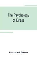 The Psychology Of Dress... 1016008570 Book Cover