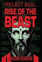 Project Baal: Rise of the Beast 1955622221 Book Cover