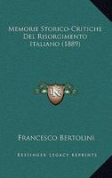 Memorie Storico-Critiche Del Risorgimento Italiano (1889) 1286599970 Book Cover